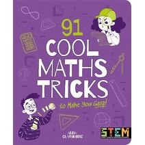 91 Cool Maths Tricks to Make You Gasp! (STEM in Action)