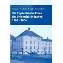 Psychiatrische Klinik Der Universitat Munchen 1904 - 2004
