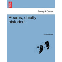 Poems, Chiefly Historical.