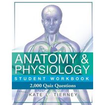 Anatomy & Physiology Student Workbook