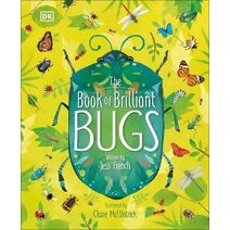 Book of Brilliant Bugs (Magic and Mystery of the Natural World)