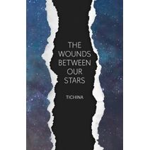 Wounds Between Our Stars