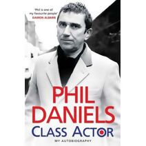 Phil Daniels - Class Actor