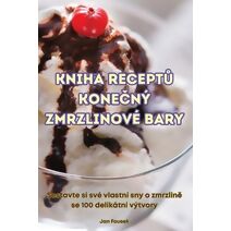 Kniha ReceptŮ KoneČn� Zmrzlinov� Bary
