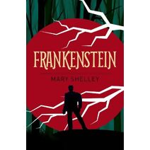 Frankenstein (Arcturus Classics)