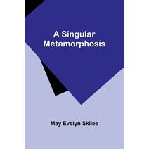 Singular Metamorphosis