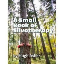 Small Book of Silvotherapy