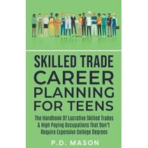 Skilled Trade Career Planning For Teens