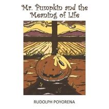Mr. Pumpkin and the Meaning of Life