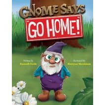 Gnome Says "Go Home!"