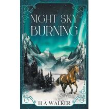 Night Sky Burning (Trinitor Chronicles)