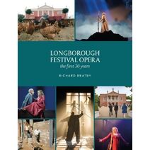 Longborough Festival Opera: the first 30 years