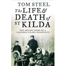 Life and Death of St. Kilda