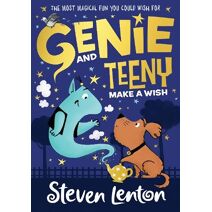 Genie and Teeny: Make a Wish (Genie and Teeny)