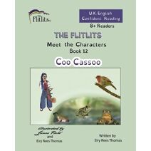 FLITLITS, Meet the Characters, Book 12, Coo Cassoo, 8+Readers, U.K. English, Confident Reading (Flitlits, Reading Scheme, U.K. English Version)