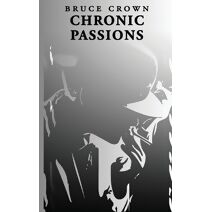 Chronic Passions
