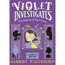 Violet and the Mystery of Tiger Island (Violet Investigates)