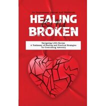 Healing But Not Broken