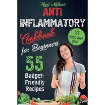 Anti Inflammatory Cookbook for Beginners