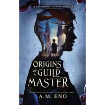 Origins of a Guild Master (Thaumorian Legends)