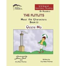 FLITLITS, Meet the Characters, Book 13, Ozzie Mo, 8+Readers, U.S. English, Confident Reading (Flitlits, Reading Scheme, U.S. English Version)
