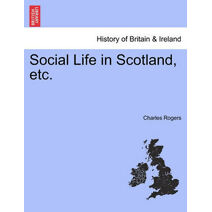 Social Life in Scotland, etc.