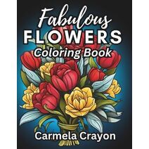 Fabulous Flowers Coloring Book