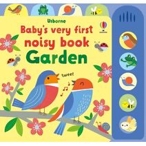 Baby's Very First Noisy Book Garden (Baby's Very First Noisy Book)