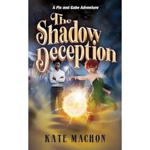 Shadow Deception (Pix and Gabe Adventure)