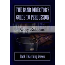Band Director's Guide to Percussion