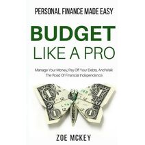 Budget Like A Pro (Financial Freedom)