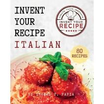 Invent Your Recipe Italian Cookbook