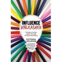 Influence Unleashed