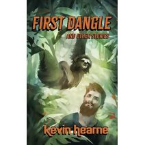 First Dangle and Other Stories