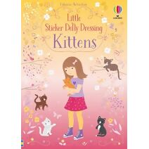 Little Sticker Dolly Dressing Kittens (Little Sticker Dolly Dressing)