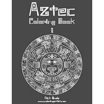 Aztec Coloring, Book 1 (Aztec)