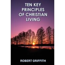 Ten Key Principles of Christian Living