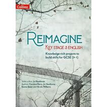 Reimagine Key Stage 3 English (Reimagine)