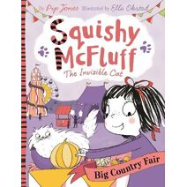 Squishy McFluff: Big Country Fair (Squishy McFluff the Invisible Cat)