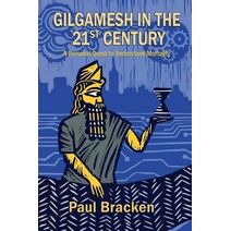Gilgamesh in the 21st Century
