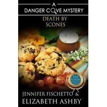 Death by Scones (Danger Cove Mysteries)
