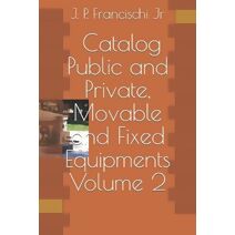 Catalog - Public and Private, Movable and Fixed Equipments