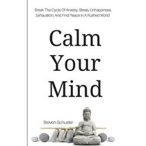 Calm Your Mind (Mental Discipline)