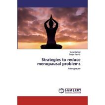 Strategies to reduce menopausal problems