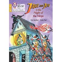 Jake and Jen in the Night of the Ninja (Big Cat Phonics for Little Wandle Letters and Sounds Revised – Age 7+)