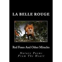 Red Foxes And Other Miracles