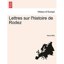 Lettres sur l'histoire de Rodez