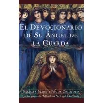 Devocionario de Su Angel de La Guarda (Angelspeake Book of Prayer and Healing