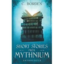 Short Stories From Mythnium (Short Stories from Mythnium)