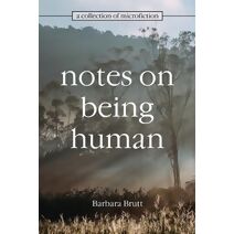 Notes on Being Human